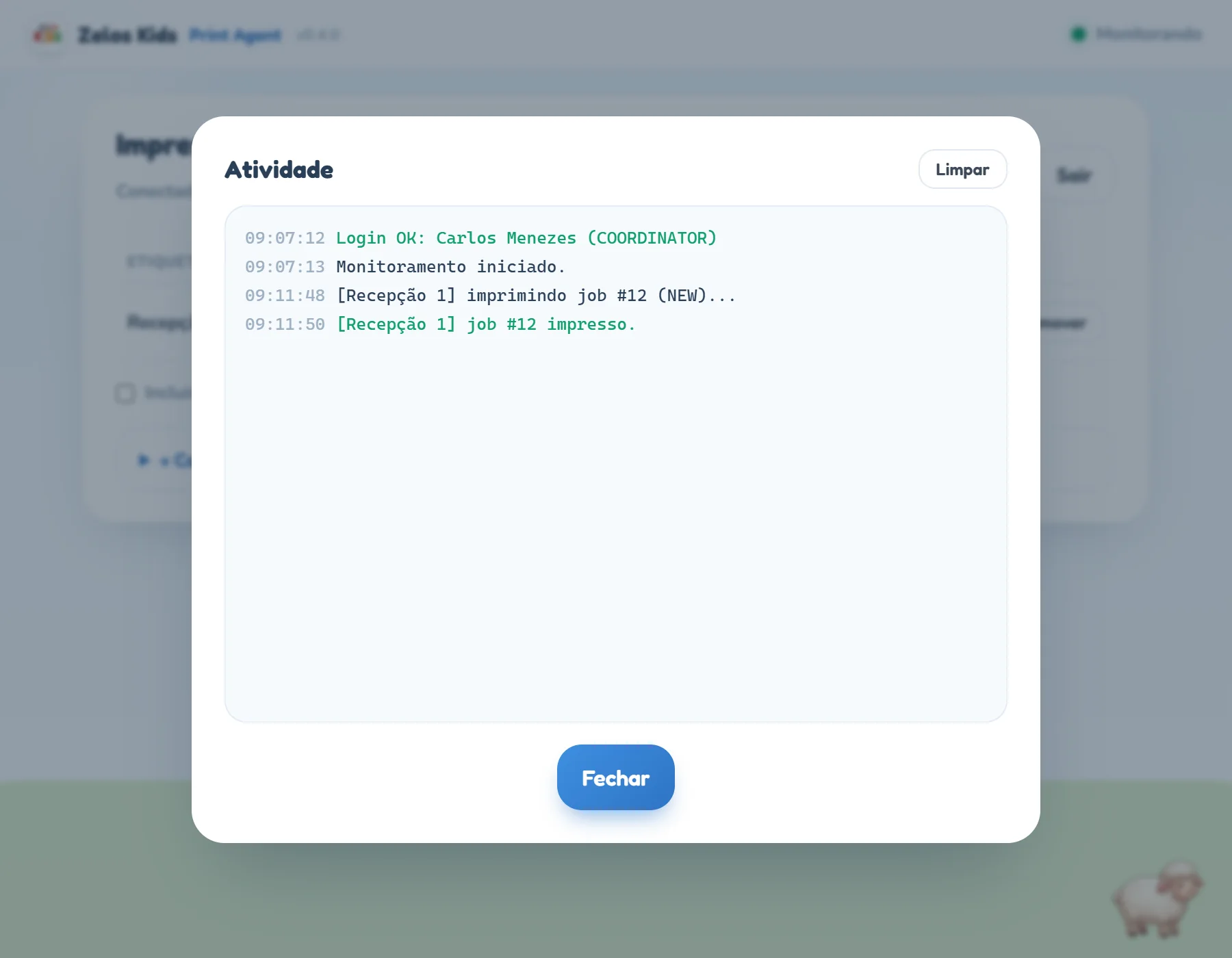 Modal Atividade sobre a janela do agente, com o botão Limpar no alto e linhas com horário: Login OK, Monitoramento iniciado, Recepção 1 imprimindo job #12 e Recepção 1 job #12 impresso; no rodapé, o botão Fechar.