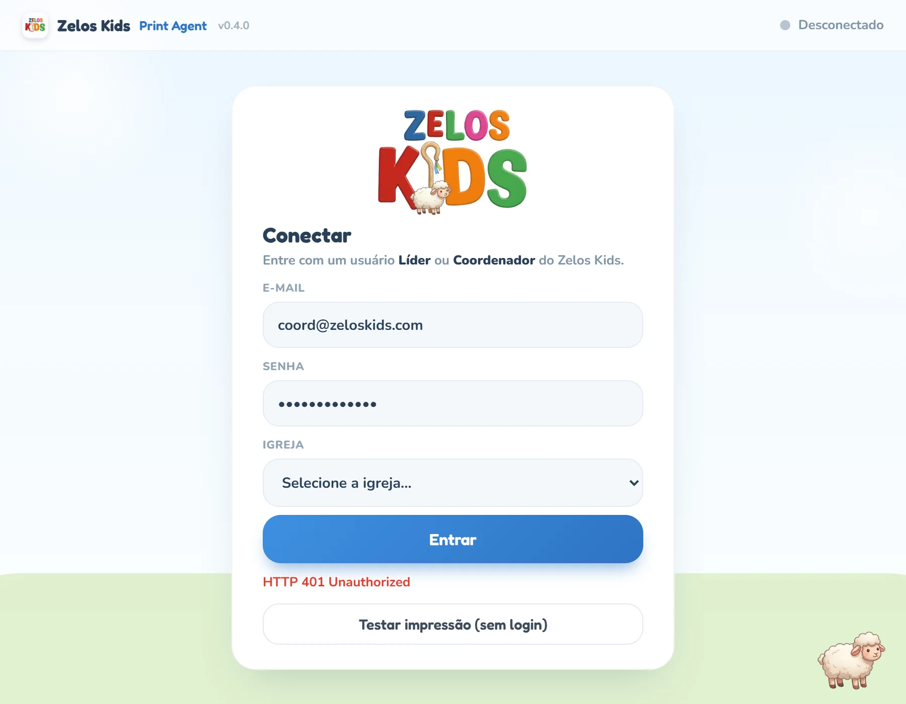 Cartão Conectar com o e-mail e a senha preenchidos, o seletor Igreja ainda em Selecione a igreja… e, logo abaixo do botão Entrar, a mensagem de erro em vermelho HTTP 401 Unauthorized.