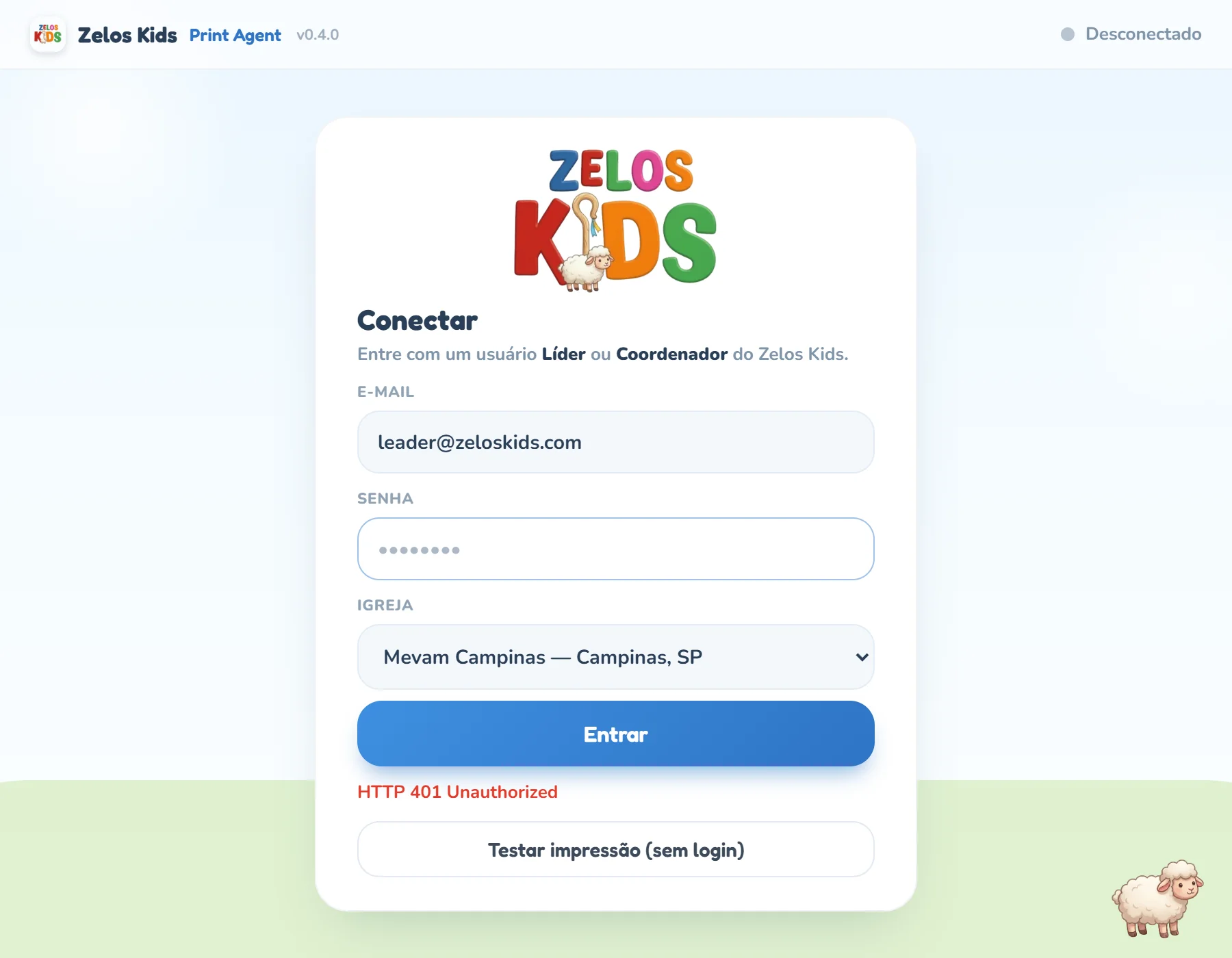 Tela Conectar do agente com o e-mail da líder e a igreja Mevam Campinas escolhidos, o campo Senha em foco esperando a senha nova, o botão Entrar e, em vermelho abaixo dele, a mensagem de recusa do login (HTTP 401 Unauthorized).