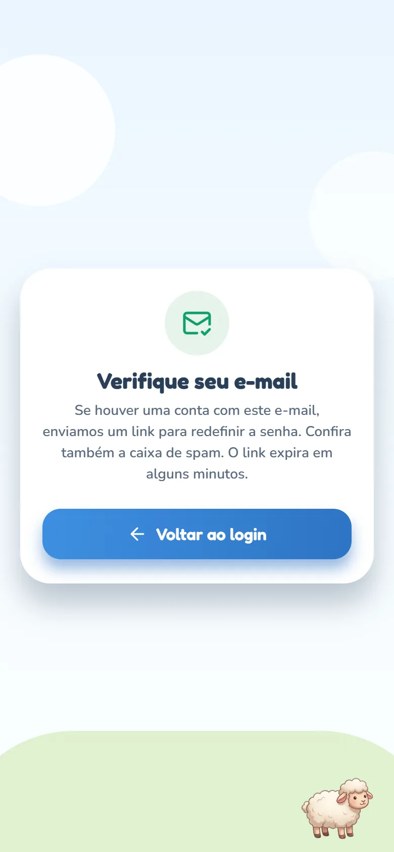 Tela Verifique seu e-mail, com um ícone verde de envelope, o texto "Se houver uma conta com este e-mail, enviamos um link para redefinir a senha" e o botão Voltar ao login.