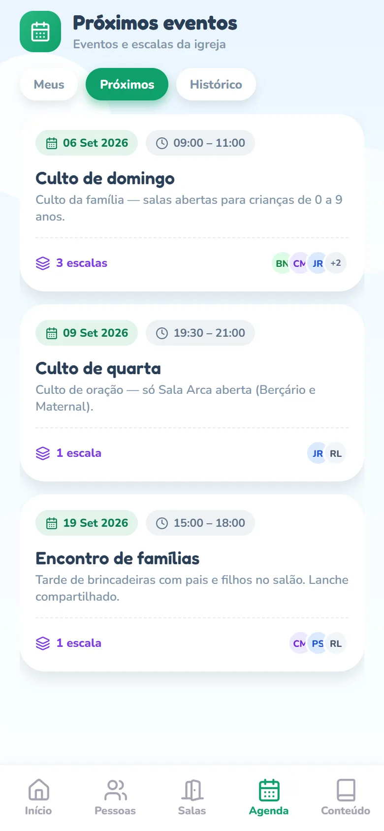 Aba Agenda em Próximos eventos: os chips Meus, Próximos e Histórico com Próximos ativo, e cards de evento com a data, o horário, o título, a descrição e o rodapé 3 escalas com as iniciais dos voluntários.