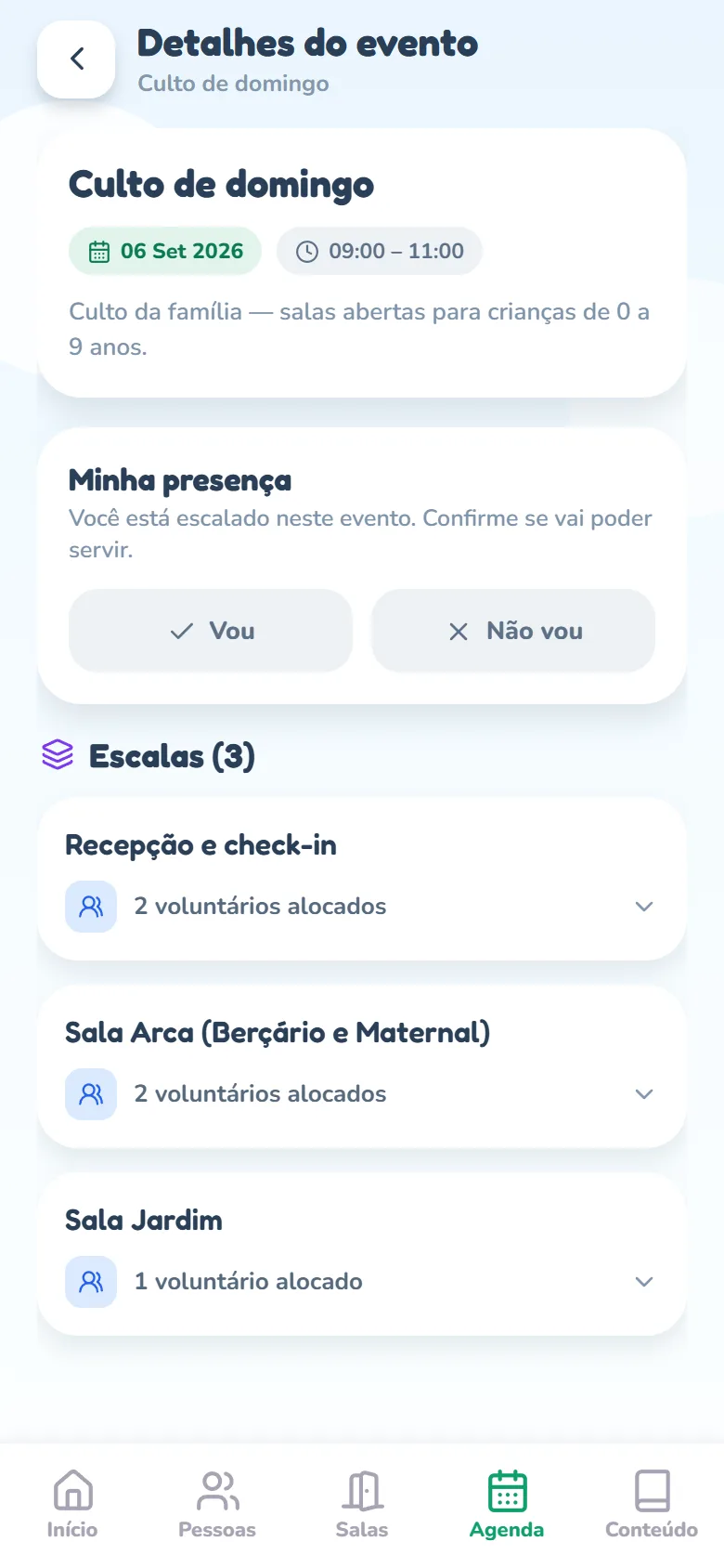 Tela Detalhes do evento com o nome do culto, a data, o horário e a descrição no card de cima e, embaixo, o card Minha presença com o texto Você está escalado neste evento e os botões Vou e Não vou, os dois ainda cinza.