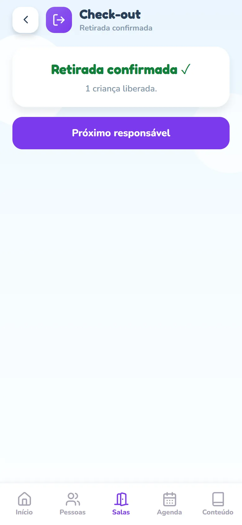 Tela Retirada confirmada ✓ com a mensagem de quantas crianças foram liberadas e o botão Próximo responsável.