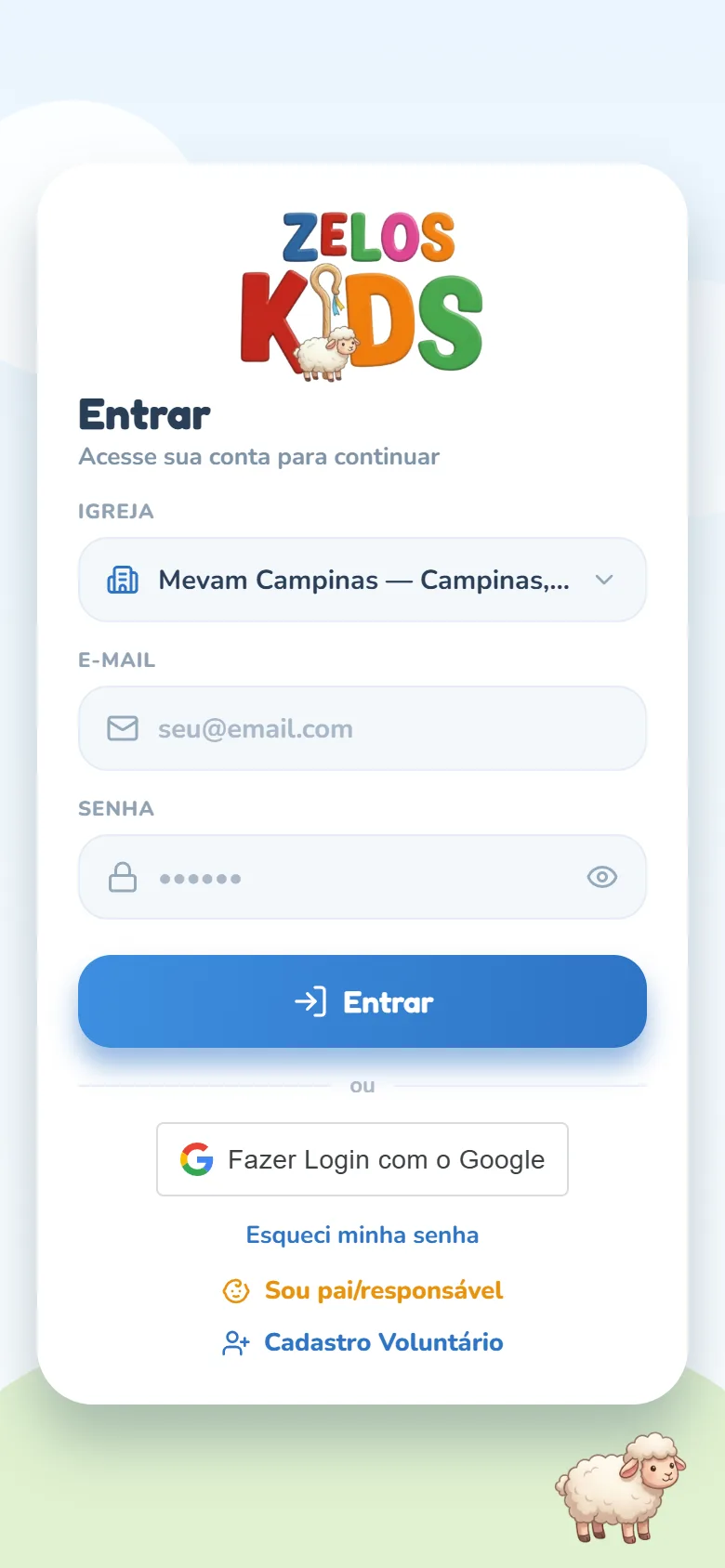 Tela Entrar com o campo Igreja preenchido com Mevam Campinas — Campinas, os campos E-mail e Senha, o botão Entrar, o botão de entrar com o Google e, no rodapé, os links Esqueci minha senha, Sou pai/responsável e Cadastro Voluntário.