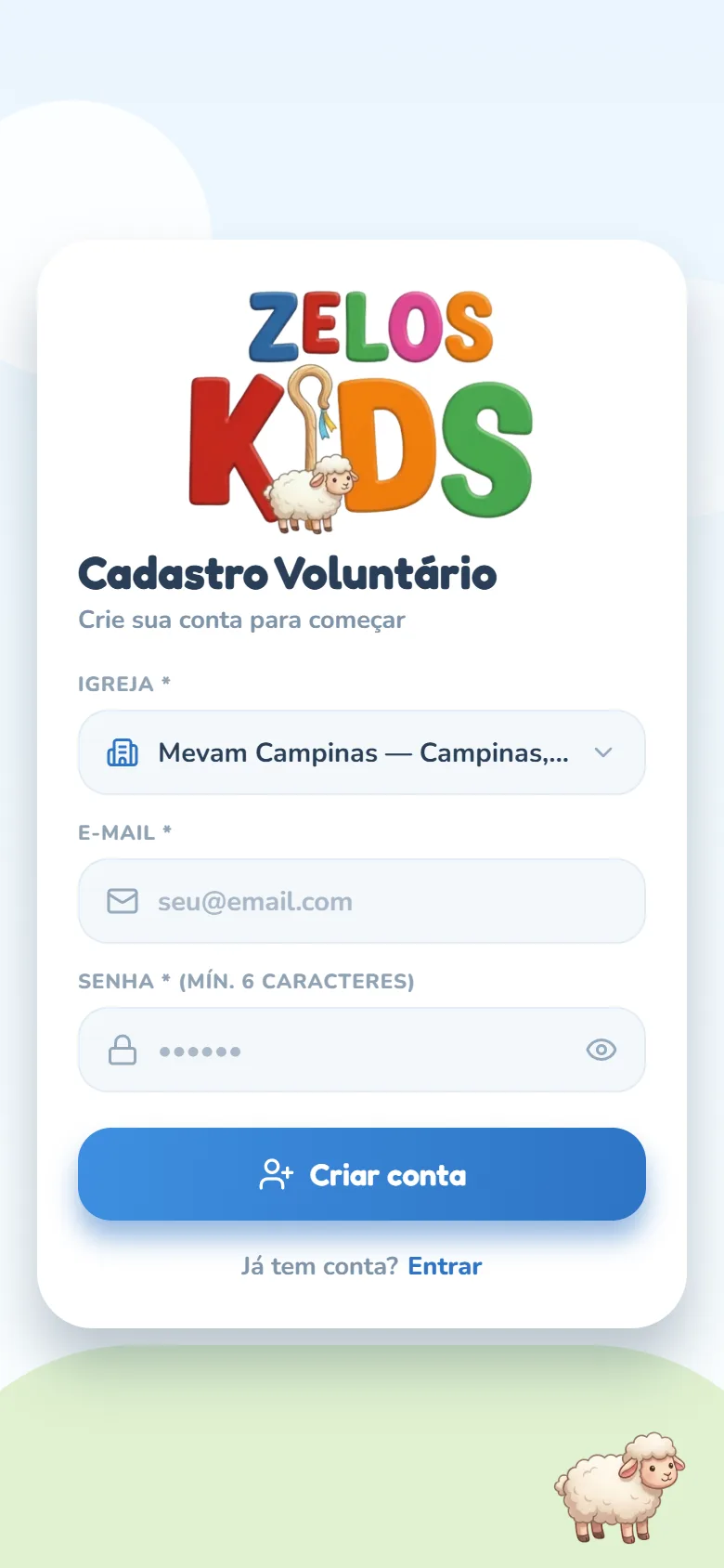Tela Cadastro Voluntário com o subtítulo Crie sua conta para começar, o campo Igreja preenchido com Mevam Campinas, os campos E-mail e Senha (mín. 6 caracteres) e o botão Criar conta.