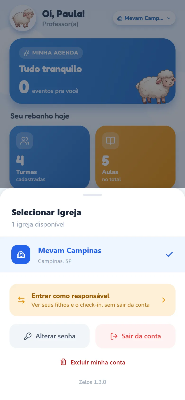 Folha Selecionar Igreja aberta pelo chip do Início, com a igreja Mevam Campinas marcada, o card laranja Entrar como responsável, os botões Alterar senha e Sair da conta e o link Excluir minha conta.